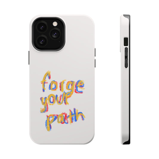 "Forge Your Path" MagSafe Tough Case